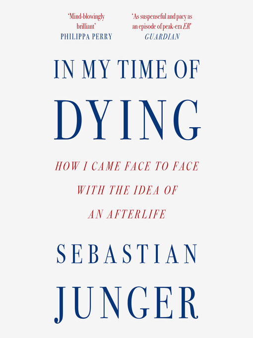 Title details for In My Time of Dying by Sebastian Junger - Available